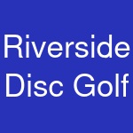 Riverside Disc Golf