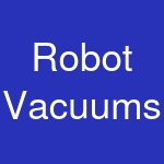 Robot Vacuums