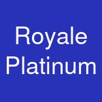 Royale Platinum