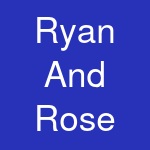 Ryan And Rose