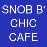 SNOB B' CHIC CAFE