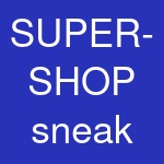 SUPER-SHOP sneak