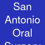 San Antonio Oral Surgery & Dental Implants