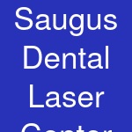 Saugus Dental Laser Center