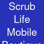 Scrub Life Mobile Boutique