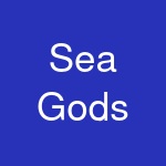 Sea Gods