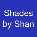 Shades by Shan