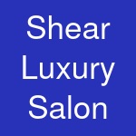 Shear Luxury Salon & Spa