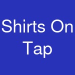 Shirts On Tap