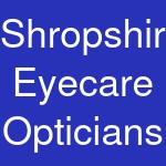 Shropshire Eyecare Opticians