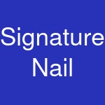 Signature Nail & Spa