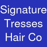 Signature Tresses Hair Co