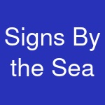 Signs By the Sea