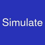 Simulate