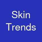 Skin Trends