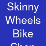 Skinny Wheels Bike Shop