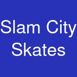 Slam City Skates