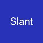 Slant