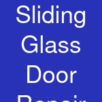 Sliding Glass Door Repair