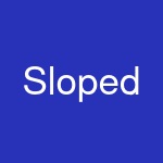 Sloped