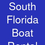 South Florida Boat Rental