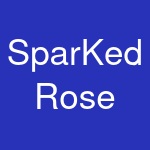 SparKed Rose