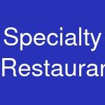 Specialty Restaurants