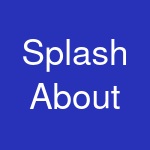 Splash About