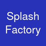 Splash Factory