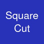 Square Cut