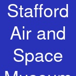 Stafford Air and Space Museum