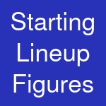 Starting Lineup Figures