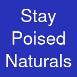 Stay Poised Naturals