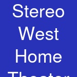 Stereo West Home Theater