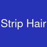 Strip Hair