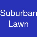 Suburban Lawn & Garden