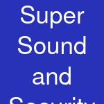 Super Sound and Security