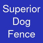 Superior Dog Fence