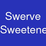 Swerve Sweetener