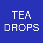 TEA DROPS