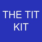 THE TIT KIT