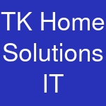 TK Home Solutions IT