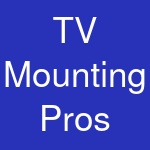 TV Mounting Pros