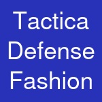 Tactica Defense Fashion