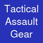 Tactical Assault Gear