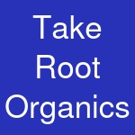 Take Root Organics