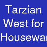 Tarzian West for Housewares