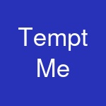 Tempt Me