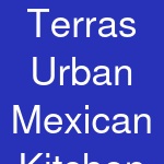 Terras Urban Mexican Kitchen