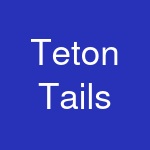 Teton Tails